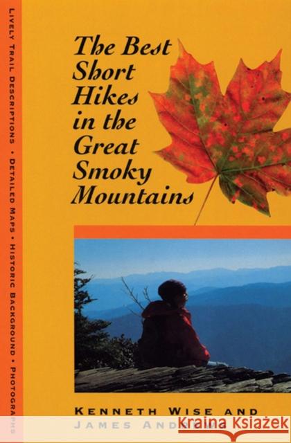 Best Overnight Hikes : Great Smoky Mountains James Andrews Kenneth Wise 9780870499722 University of Tennessee Press