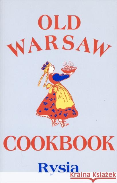 Old Warsaw Cookbook Irena Lorentowicz Rysia 9780870529320 Hippocrene Books