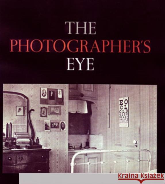 The Photographer's Eye John Szarkowski 9780870705274