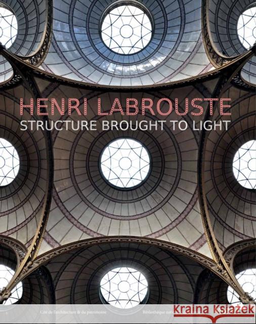 Henri Labrouste: Structure Brought to Light Labrouste, Henri 9780870708398 Museum of Modern Art