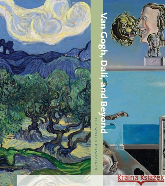 Van Gogh, Dalí, and Beyond: The World Reimagined Van Gogh, Vincent 9780870708756 0