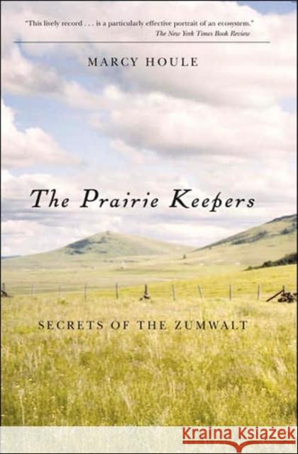Prairie Keepers, The, 2nd Ed: Secrets of the Zumwalt Houle, Marcy 9780870711862 Oregon State University Press