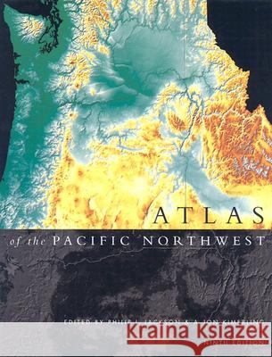 Atlas of the Pacific Northwest Philip L. Jackson A. Jon Kimerling 9780870715600 Oregon State University Press