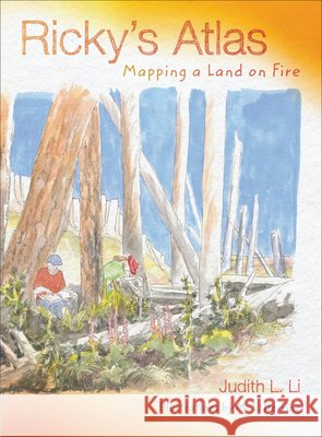Ricky's Atlas: Mapping a Land on Fire Judith L. Li M. L. Herring 9780870718427 Oregon State University Press