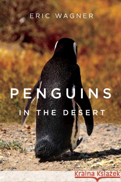 Penguins in the Desert Eric Wagner 9780870719240