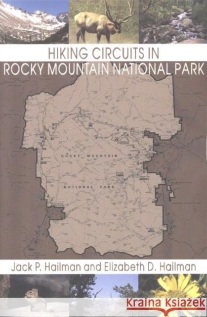 Hiking Circuits in Rocky Mountain National Park Jack Parker Hailman Elizabeth D. Hailman 9780870817212 