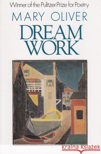 Dream Work Mary Oliver 9780871130693