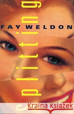 Splitting Fay Weldon 9780871136367