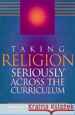 Taking Religion Seriously Across the Curriculum Warren Nord Charles Haynes 9780871203182