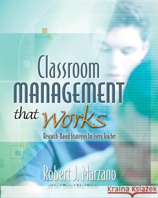 Classroom Management That Works: Research-Based Strategies for Every Teacher Robert J. Marzano Jana S. Marzano Debra J. Pickering 9780871207937