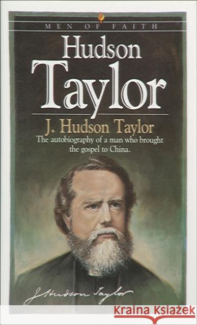 Hudson Taylor J. Hudson Taylor 9780871239518 Bethany House Publishers