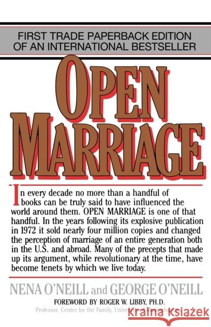 Open Marriage: A New Life Style for Couples O'Neill, Nena 9780871314383 M. Evans and Company