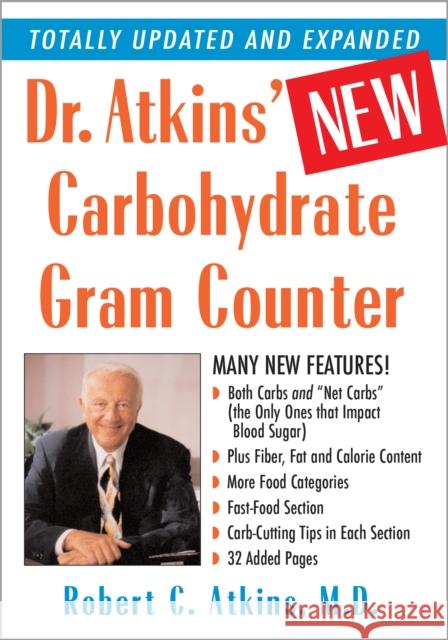 Dr. Atkins' New Carbohydrate Gram Counter: More Than 1200 Brand-Name and Generic Foods Listed with Carbohydrate, Protein, and Fat Contents Atkins, Robert C. 9780871318152 M. Evans and Company