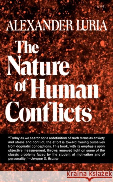 The Nature of Human Conflicts A. R. Luria Alexander R. Luria Horsley W. Gantt 9780871401106 Liveright Publishing Corporation