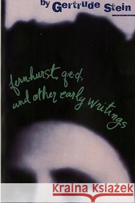 Fernhurst, Q.E.D. and Other Early Writings Gertrude Stein 9780871401618 Liveright Publishing Corporation