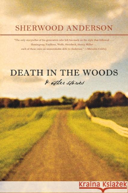 Death in the Woods and Other Stories Anderson, Sherwood 9780871401854 W. W. Norton & Company
