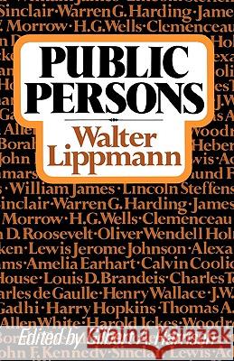 Public Persons Walter Lippmann Gilbert A. Harrison 9780871401960