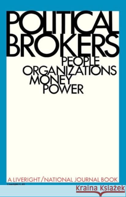 Political Brokers: People, Organizations, Money, and Power Judith G. Smith 9780871402615