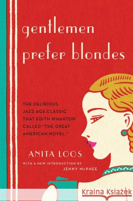 Gentlemen Prefer Blondes Anita Loos 9780871403179