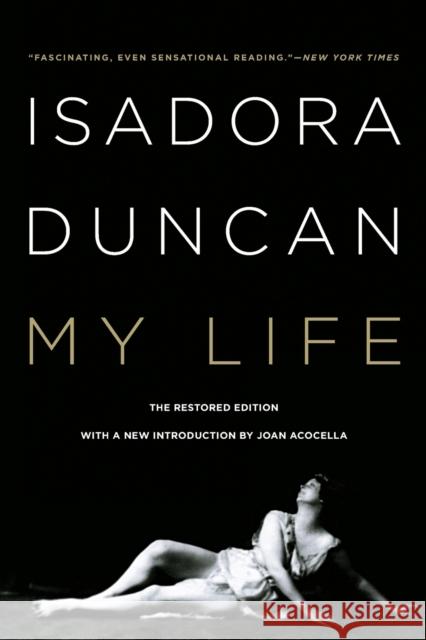 Isadora Duncan: My Life Duncan, Isadora 9780871403186