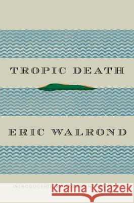 Tropic Death Eric Walrond 9780871403353 0