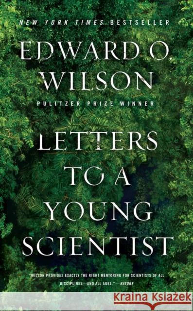 Letters to a Young Scientist Edward Osborne Wilson 9780871403858