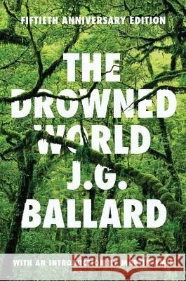 The Drowned World J. G. Ballard Martin Amis 9780871404060 Liveright Publishing Corporation