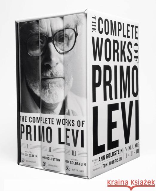 The Complete Works of Primo Levi Primo Levi Ann Goldstein Toni Morrison 9780871404565 Liveright Publishing Corporation