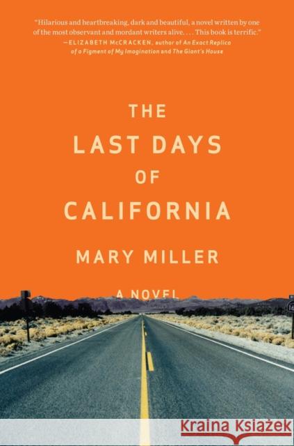 The Last Days of California Miller, Mary 9780871405883