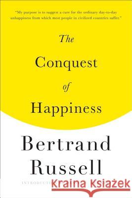 The Conquest of Happiness Bertrand Russell Daniel C. Dennett 9780871406736 Liveright Publishing Corporation