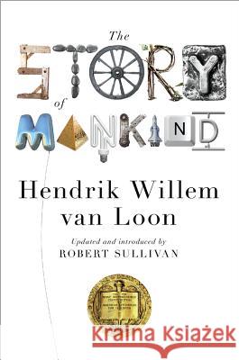 The Story of Mankind Hendrik Willem va John Merriman Robert Sullivan 9780871407153 Liveright Publishing Corporation