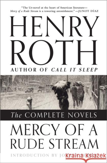 Mercy of a Rude Stream: The Complete Novels Roth, Henry 9780871407627