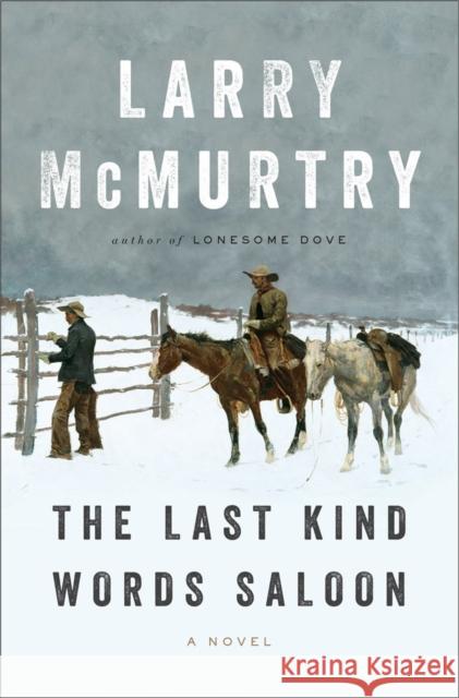 The Last Kind Words Saloon McMurtry, Larry 9780871407863