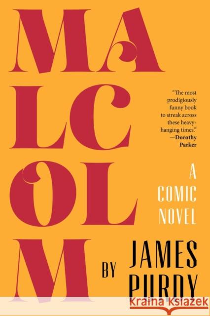 Malcolm: A Comic Novel James Purdy 9780871409577