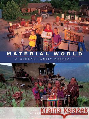 Material World: A Global Family Portrait Menzel, Peter 9780871564306 Sierra Club Books