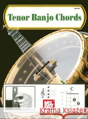 Tenor Banjo Chords Mel Bay 9780871660138 Mel Bay Publications,U.S.