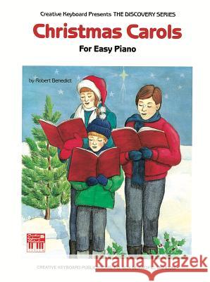 Christmas Carols For Easy Piano Robert Benedict 9780871666550 Mel Bay Publications,U.S.