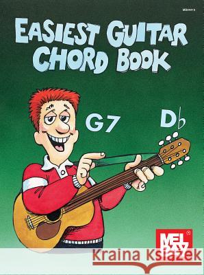 Easiest Guitar Chord Book William Bay 9780871669841 Mel Bay Publications,U.S.