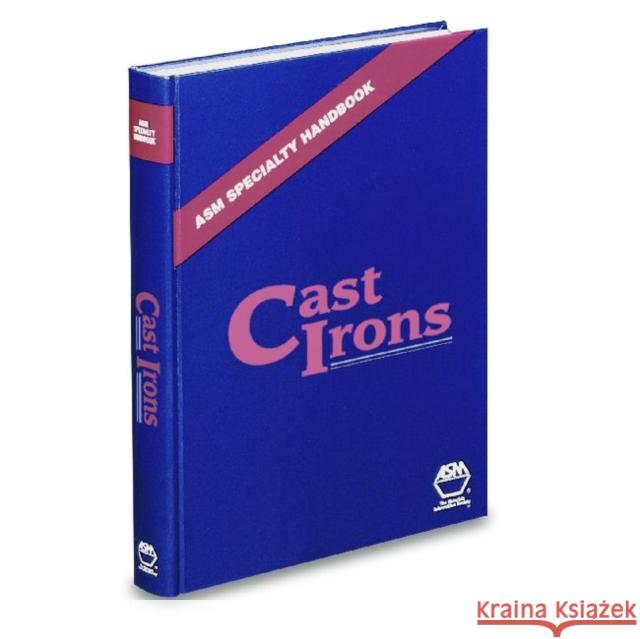 ASM Specialty Handbook Cast Irons J.R. Davis 9780871705648 ASM International