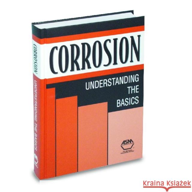 Corrosion : Understanding the Basics J R Davis 9780871706416 Eurospan