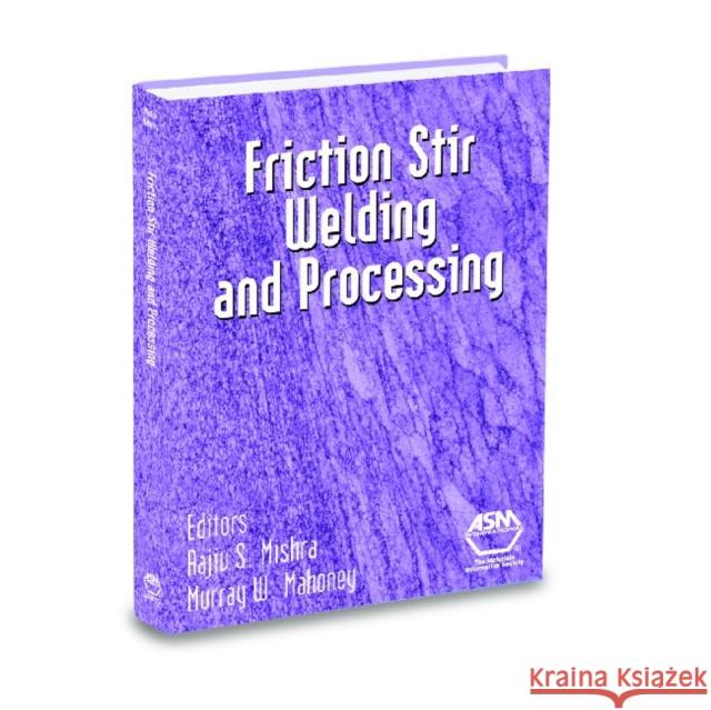 Friction Stir Welding and Processing  9780871708403 