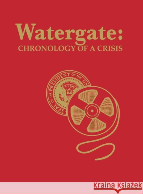 Watergate: Chronology of a Crisis Cross, Mercer 9780871870704 Congressional Quarterly Books