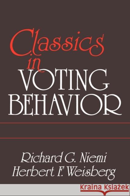 Classics in Voting Behavior Paperback Edition Niemi, Richard G. 9780871876515