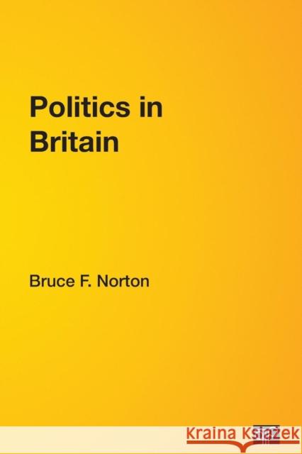 Politics in Britain Bruce F. Norton 9780871879240