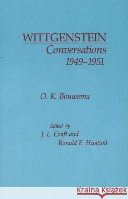 WITTGENSTEIN O. K. Bouwsma 9780872200098 HACKETT PUBLISHING CO, INC