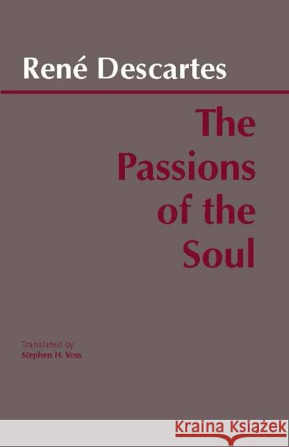 Passions of the Soul Rene Descartes 9780872200357