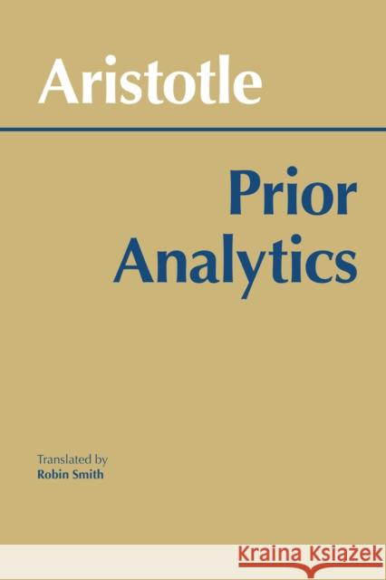 Prior Analytics Aristotle 9780872200647