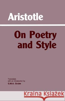 On Poetry & Style Aristotle 9780872200722 HACKETT PUBLISHING CO, INC