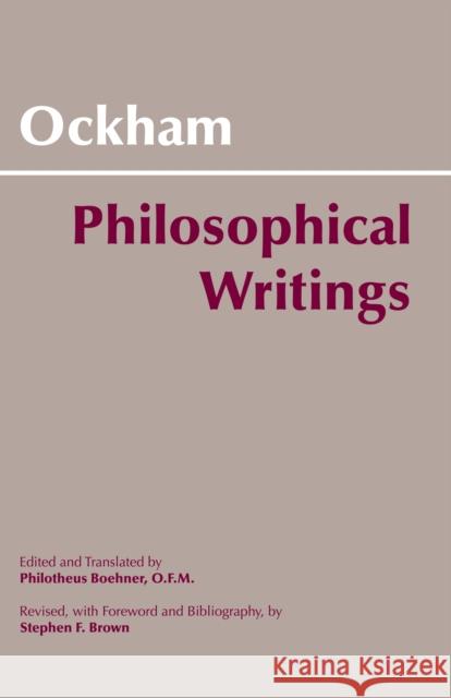 Ockham: Philosophical Writings: A Selection William of Ockham 9780872200784