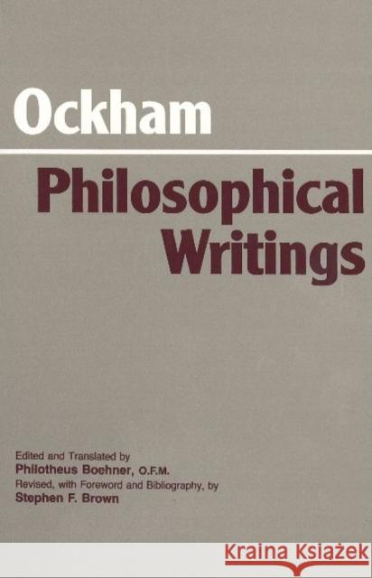 Ockham: Philosophical Writings : A Selection William Of Ockham 9780872200791